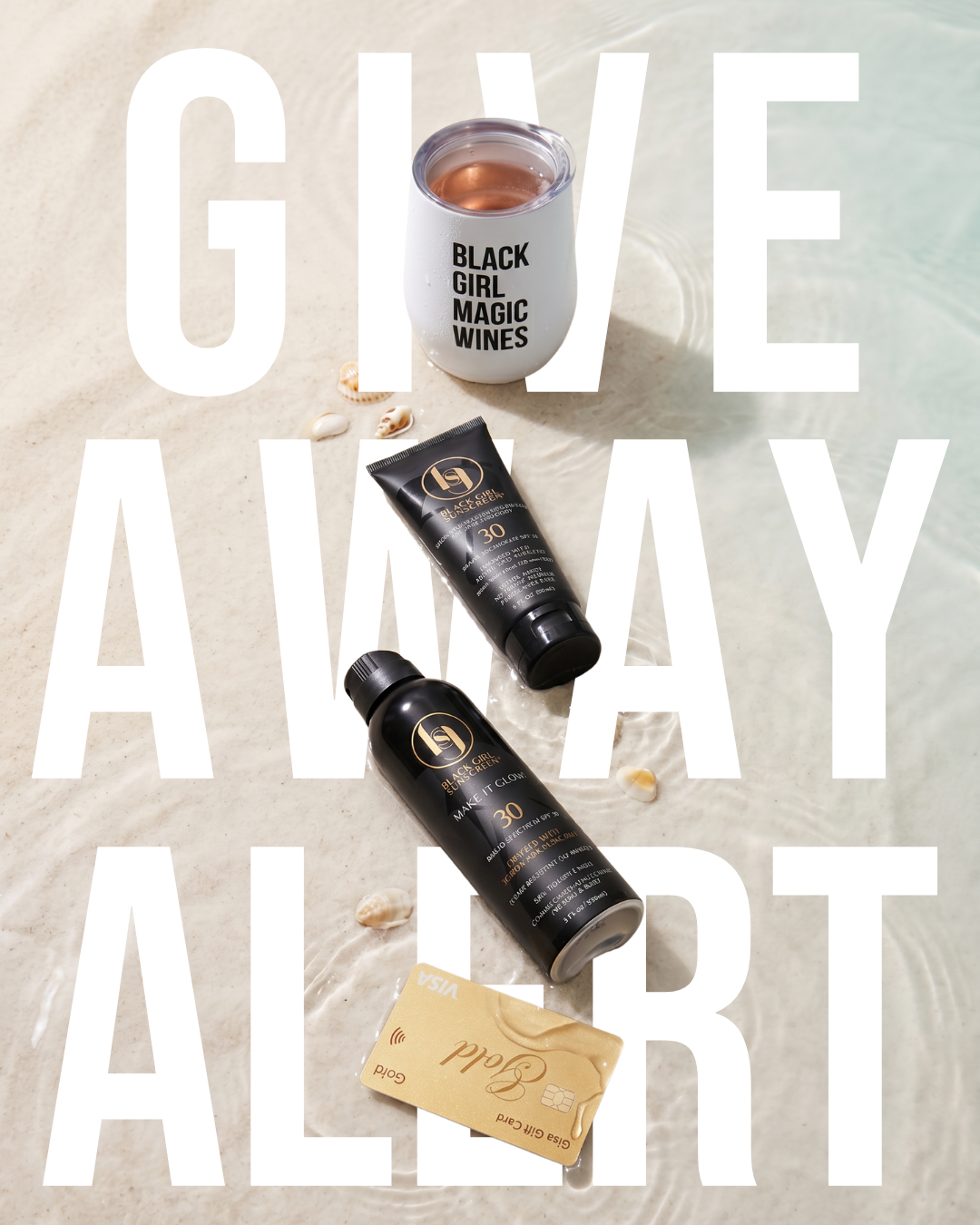 A promotional flat-lay featuring a white insulated tumbler with a gold rim and black text reading 'BLACK GIRL MAGIC WINES,' alongside two black skincare bottles and a gold gift card, arranged on a light beige surface with large overlaid text reading 'GIVE AWAY ALERT.'.